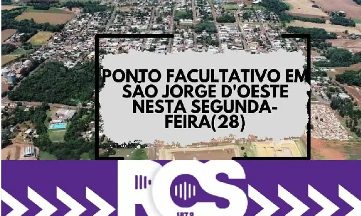 Ponto Facultativo em São Jorge D'Oeste nesta Segunda-Feira(28).