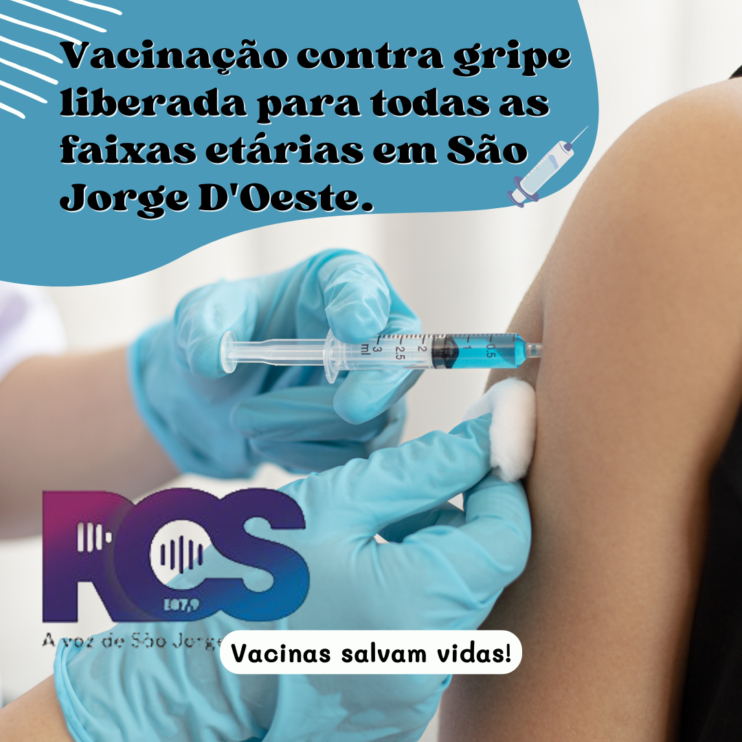 Vacinação contra gripe liberada para todas as faixas etárias em São Jorge D'Oeste. 